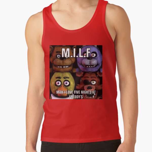 Milf Man I Love Five Nights At Freddys Tank Top - Image 5