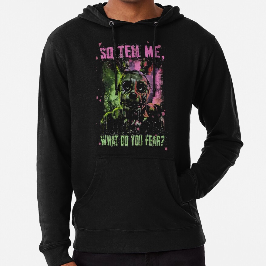Five Nights At Freddys What Do You Fear Hoodie