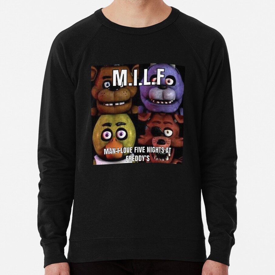 Milf Man I Love Five Nights At Freddys Sweatshirt